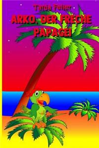 Arko, der freche Papagei