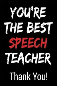 You're the Best Speech Teacher Thank You!