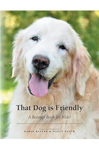 That Dog is Friendly: A Beamer Book for Kids!