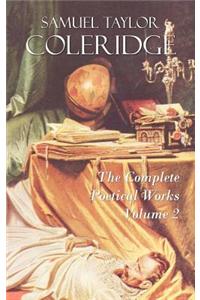 The Complete Poetical Works of Samuel Taylor Coleridge