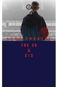 The 56 & E15