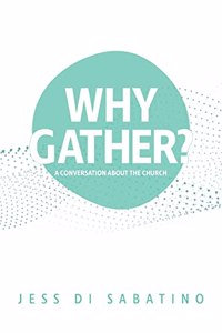 Why Gather