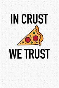 In Crust We Trust