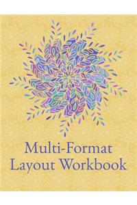 Multi-Format Layout Workbook