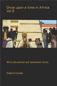 Once upon a time in Africa Vol 5