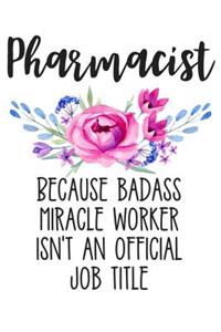 Pharmacist Because Badass Miracle Worker Isn't an Official Job Title