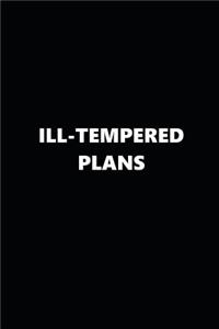 2019 Daily Planner Funny Theme Ill-Tempered Plans Black White 384 Pages