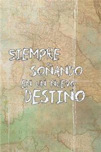 Siempre Soñando En Un Nuevo Destino