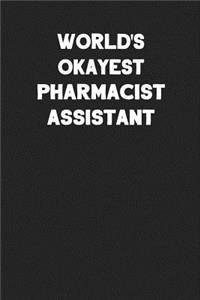 World's Okayest Pharmacist Assistant