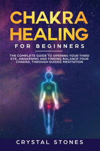 Chakra Healing for Beginners