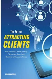 The Art of Attracting Clients