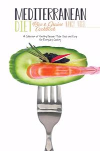 Mediterranean Diet Rice and Grains Cookbook