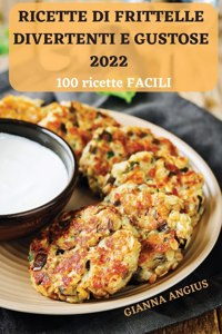 Ricette Di Frittelle Divertenti E Gustose 2022