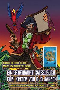Denksportaufgaben-Bücher für Kinder 5 - 7 Jahre (Ein Geheimwort Rätselbuch für Kinder von 6-9 Jahren)