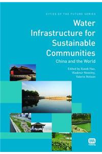 Water Infrastructure for Sustainable Communities