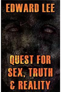 Quest for Sex, Truth & Reality