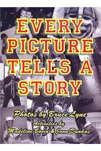 Every Picture Tells A Story