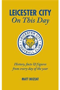 Leicester City on This Day