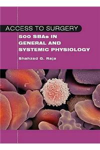 Access to Surgery: 500 Single Best Answers in General and Systemic Physiology