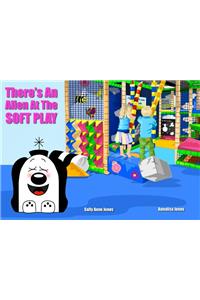 There's an Alien at Soft Play