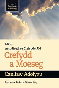 CBAC Astudiaethau Crefyddol UG Crefydd A Moeseg Canllaw Adolygu