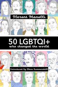 50 LGBTQI+ who changed the World