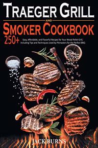 Traeger Grill and Smoker Cookbook