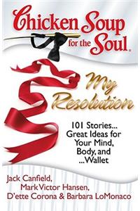 Chicken Soup for the Soul: My Resolution