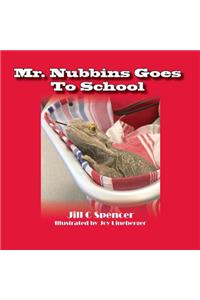 Mr. Nubbins Goes To School