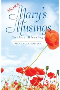 More Mary's Musings
