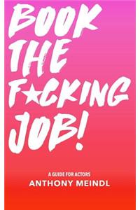 Book The Fucking Job!