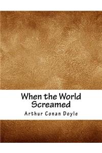 When the World Screamed
