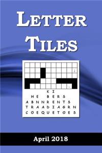 Letter Tiles: April 2018