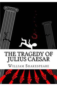 The Tragedy of Julius Caesar