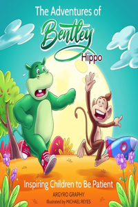 The Adventures of Bentley Hippo