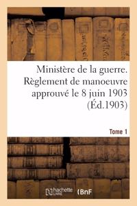 Ministère de la Guerre. Règlement de Manoeuvre de l'Artillerie de Campagne