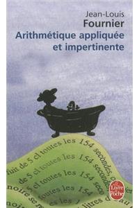 Arithmétique Appliquée Et Impertinente