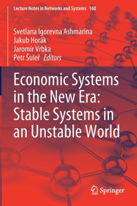 Economic Systems in the New Era: Stable Systems in an Unstable World