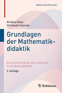 Grundlagen Der Mathematikdidaktik: Eine Einführung Für Den Unterricht in Der Sekundarstufe