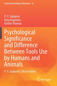 Psychological Significance and Difference Between Tools Use by Humans and Animals