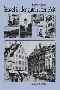 Basel in der guten alten Zeit