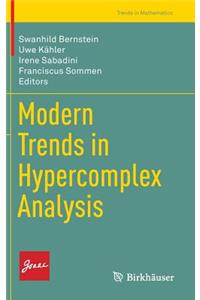 Modern Trends in Hypercomplex Analysis