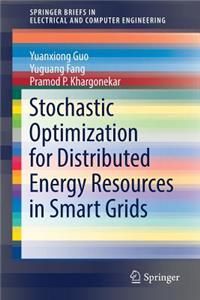 Stochastic Optimization for Distributed Energy Resources in Smart Grids