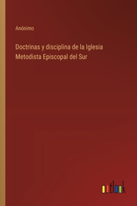 Doctrinas y disciplina de la Iglesia Metodista Episcopal del Sur