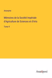 Mémoires de la Société Impériale d'Agriculture de Sciences et d'Arts