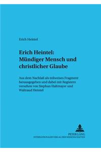 Erich Heintel: Muendiger Mensch Und Christlicher Glaube