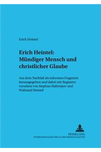 Erich Heintel: Muendiger Mensch Und Christlicher Glaube
