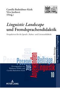 «Linguistic Landscape» Und Fremdsprachendidaktik