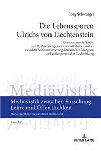 Die Lebensspuren Ulrichs Von Liechtenstein