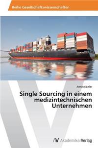 Single Sourcing in einem medizintechnischen Unternehmen